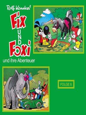 cover image of Fix und Foxi, Fix und Foxi und ihre Abenteuer, Folge 8